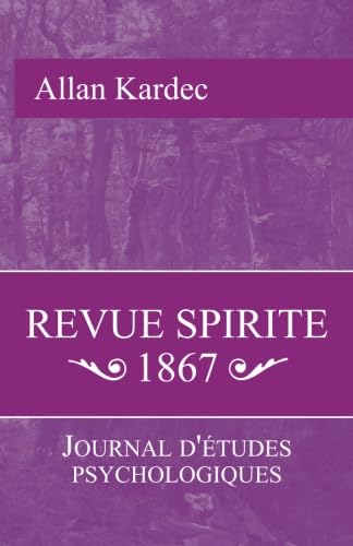 Revue Spirite 1867: Journal d'étude psychologiques book