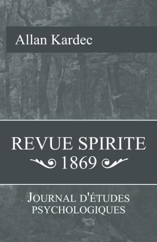 Revue Spirite 1869: Journal d'étude psychologiques book