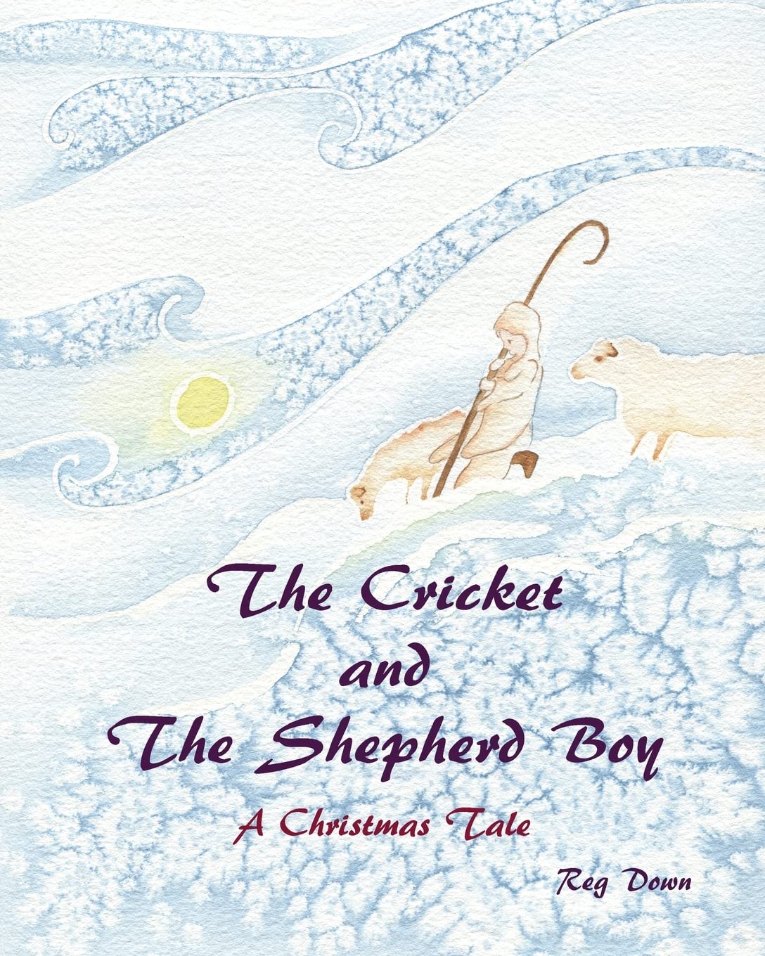 The Cricket and the Shepherd Boy: A Christmas Tale Novels & Short Stories