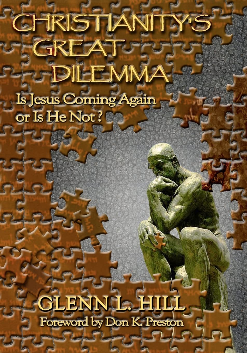 Christianity's Great Dilemma: Is Jesus Coming Again or Is He Not? book