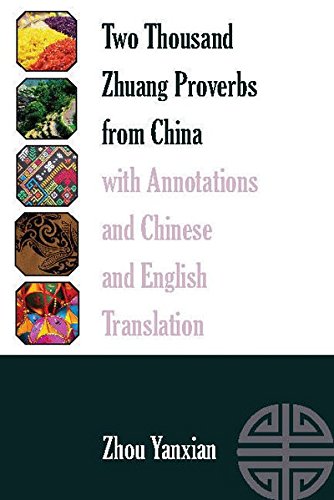 Two Thousand Zhuang Proverbs from China with Annotations and Chinese and English Translation book