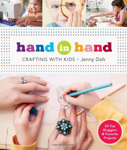Hand in Hand: Crafting with Kids Hobbies & Crafts