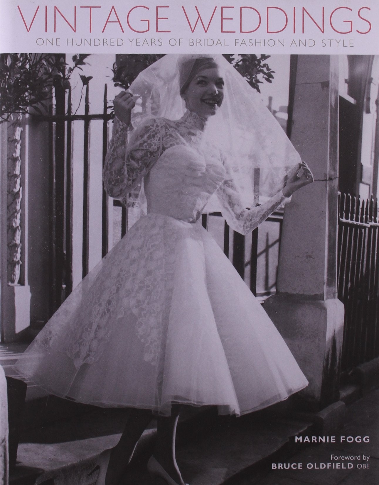 Vintage Weddings: One Hundred Years of Bridal Fashion and Style (Carlton Vintage) Learning & Reference