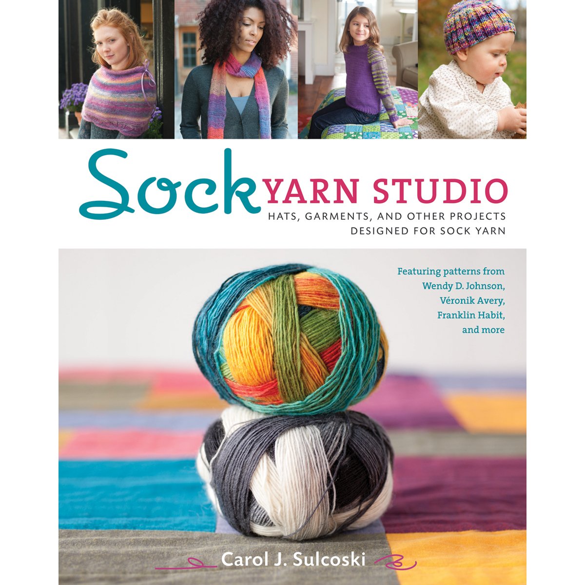 Sock Yarn Studio: Hats, Garments, and Other Projects Designed for Sock Yarn Hobbies & Crafts