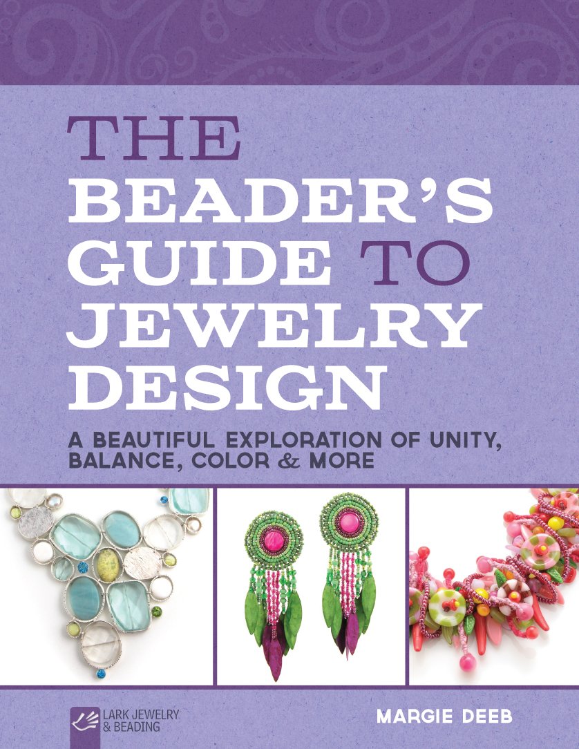 The Beader's Guide to Jewelry Design: A Beautiful Exploration of Unity, Balance, Color & More Hobbies & Crafts