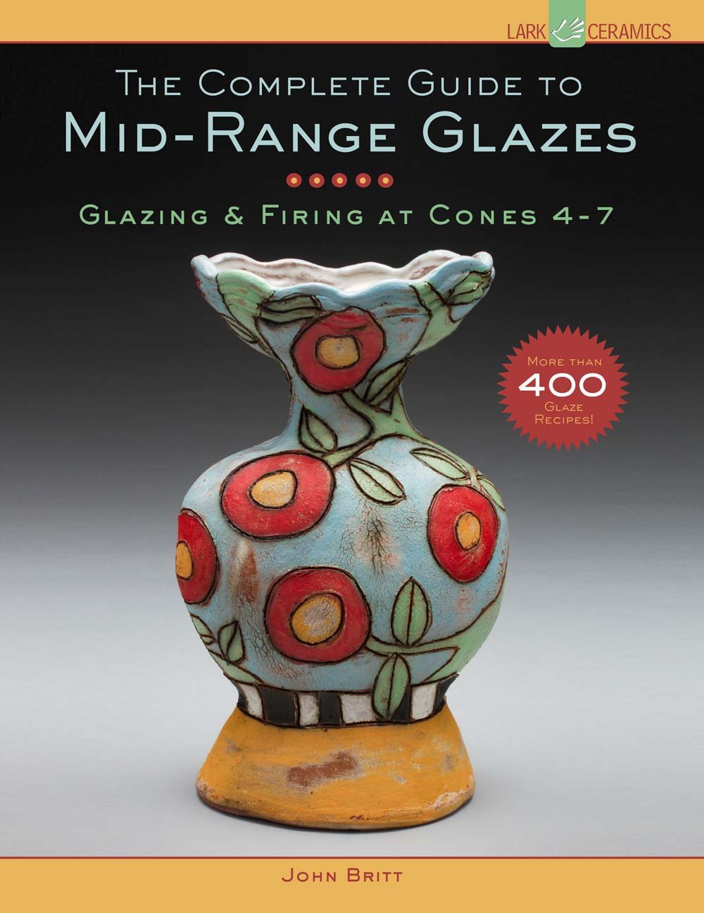 The Complete Guide to Mid-Range Glazes Film, Art & Culture