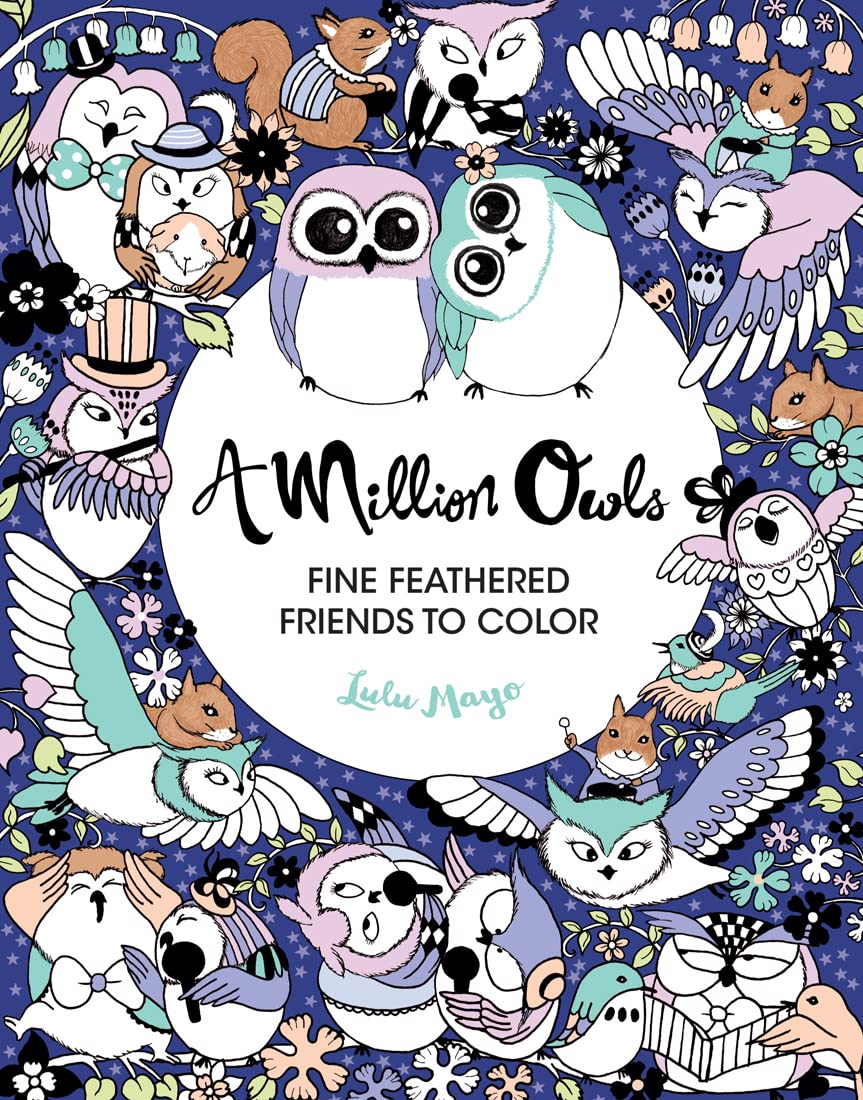 A Million Owls: Fine Feathered Friends to Color (A Million Creatures to Color) Social Sciences