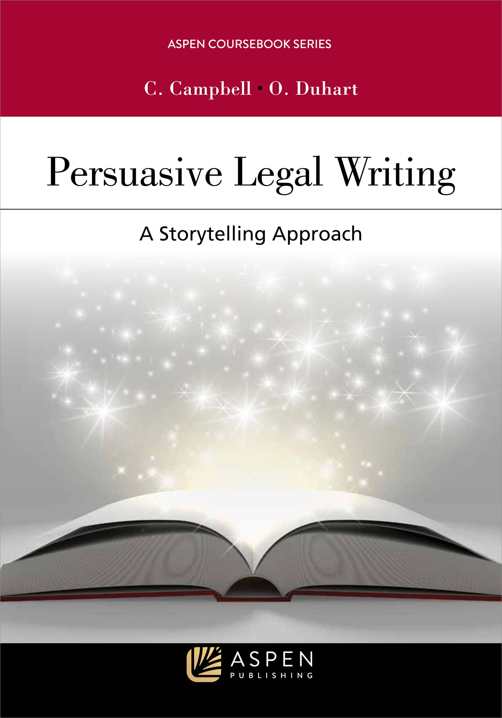 Persuasive Legal Writing: A Storytelling Approach (Aspen Coursebook) Law