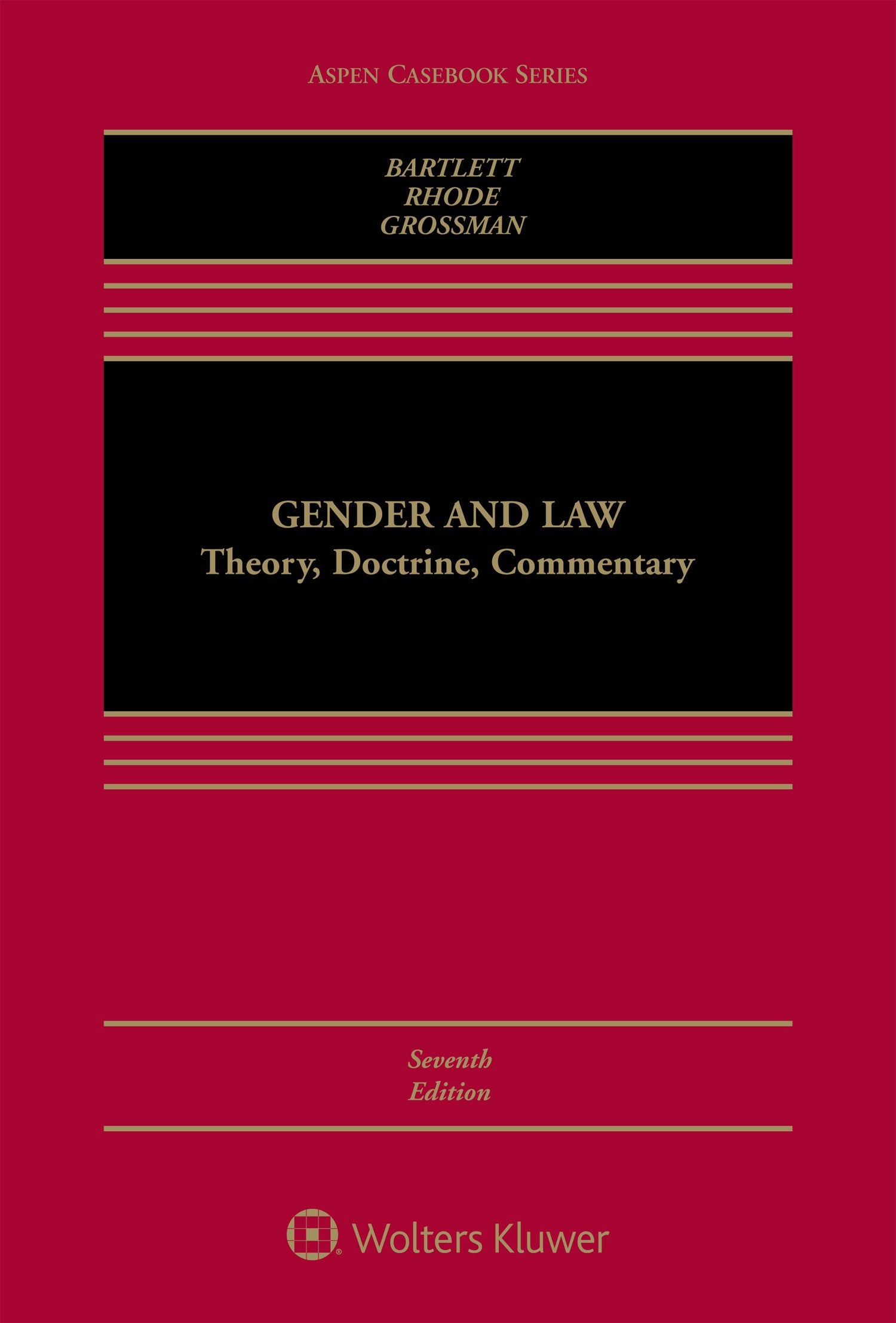 Gender and Law: Theory, Doctrine, Commentary (Aspen Casebook) Law