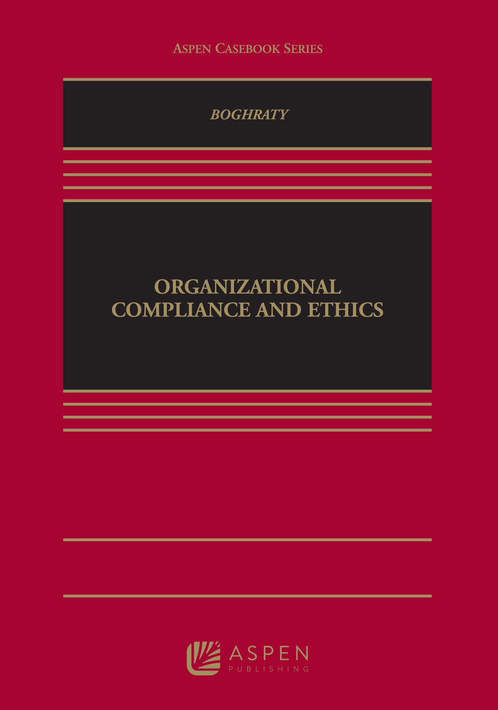 Organizational Compliance and Ethics (Aspen Casebook) Law