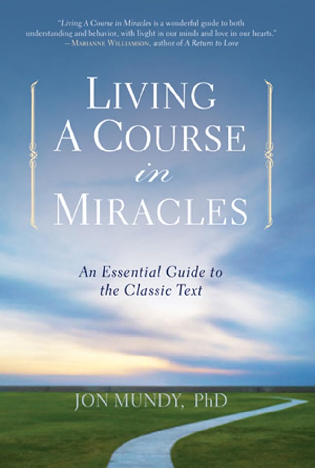 Living A Course in Miracles: An Essential Guide to the Classic Text Religion & Esotericism