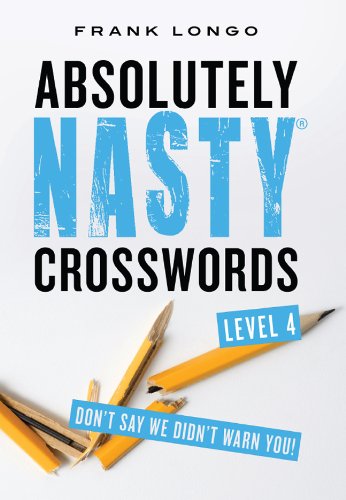 Absolutely Nasty Crosswords Level 4 (Absolutely Nasty® Series) Leisure & Fun