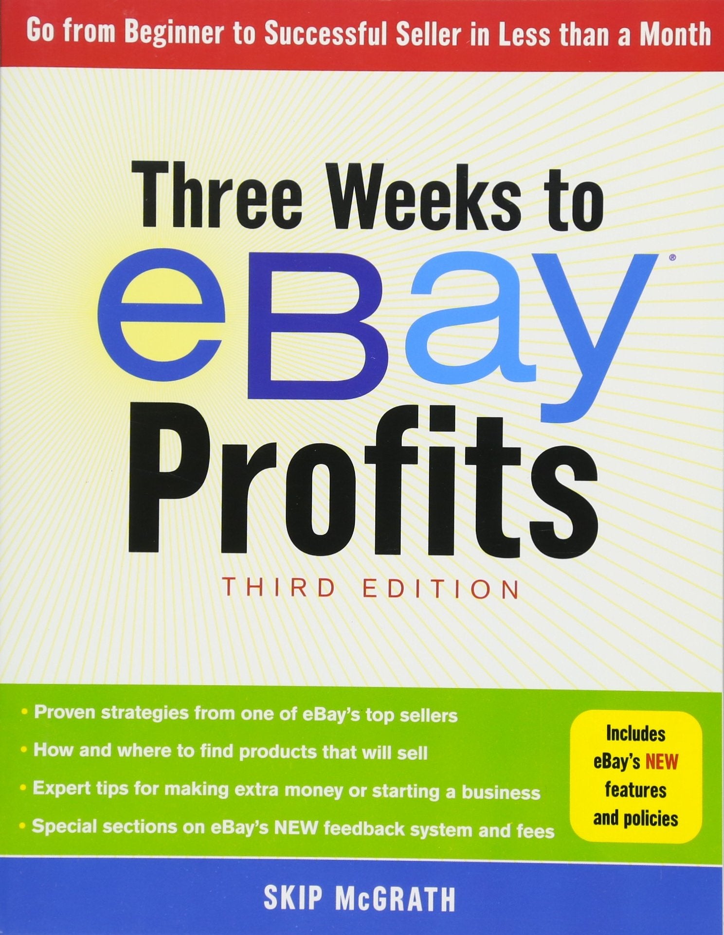 Three Weeks to eBay (R) Profits, Third Edition: Go From Beginner to Successful Seller in Less than a Month Business, Finance & Career