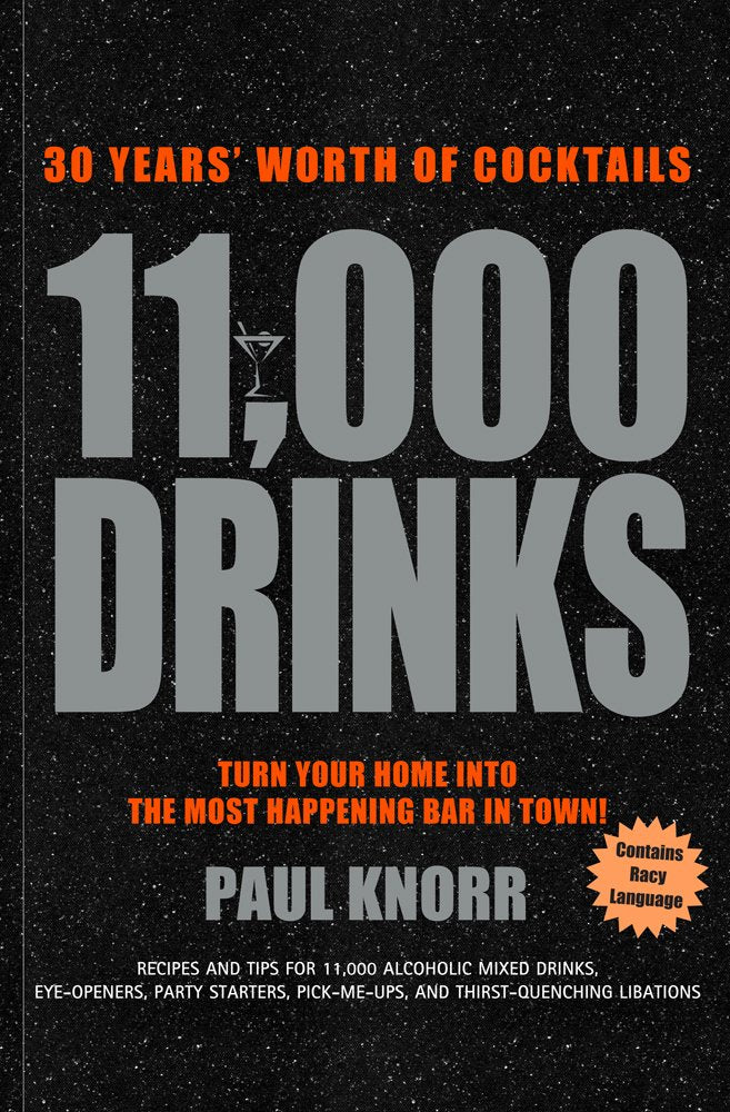 11,000 Drinks: 30 Years' Worth of Cocktails book
