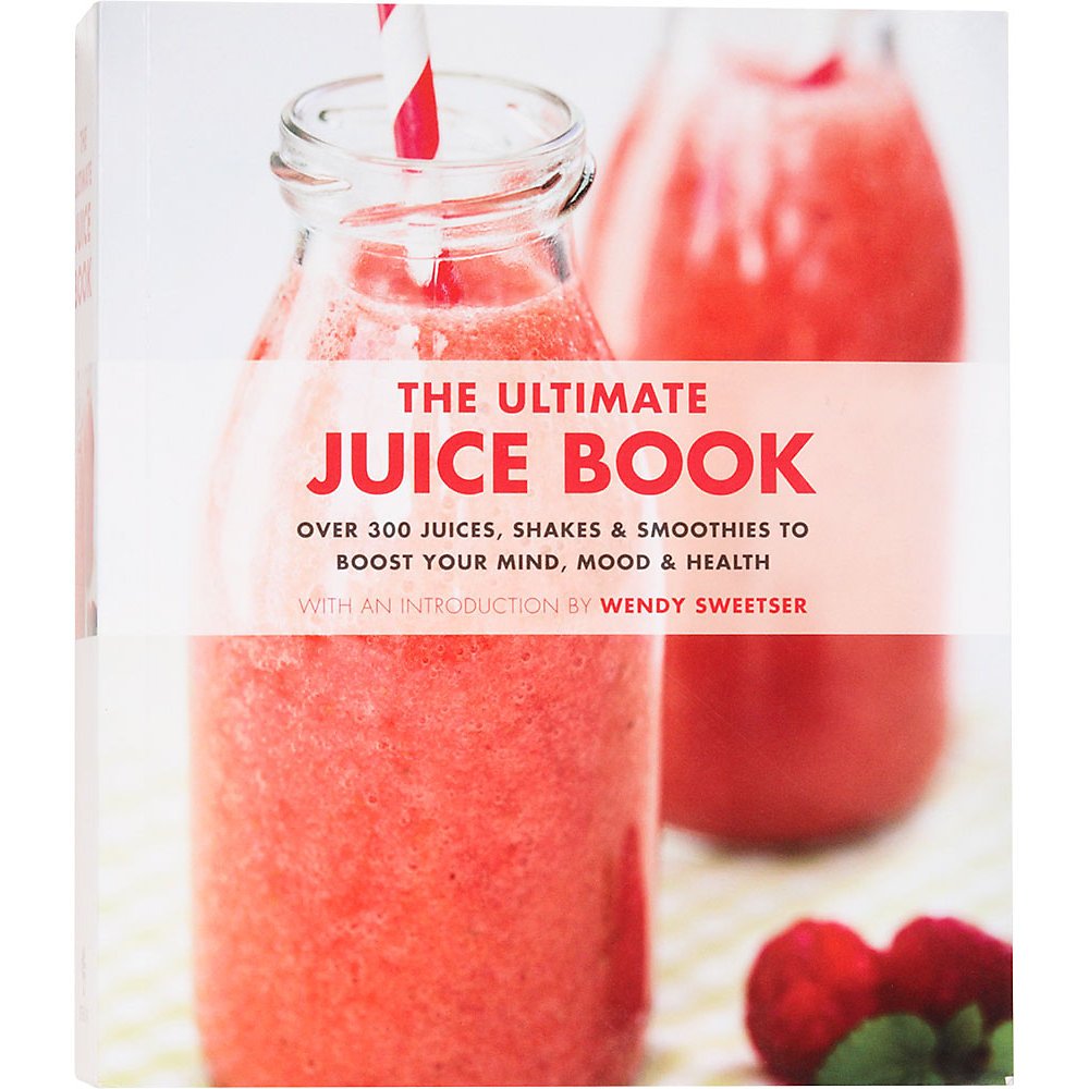 The Ultimate Juice Book: 350 Juices, Shakes & Smoothies to Boost Your Mind, Mood & Health Leisure, Home & Garden