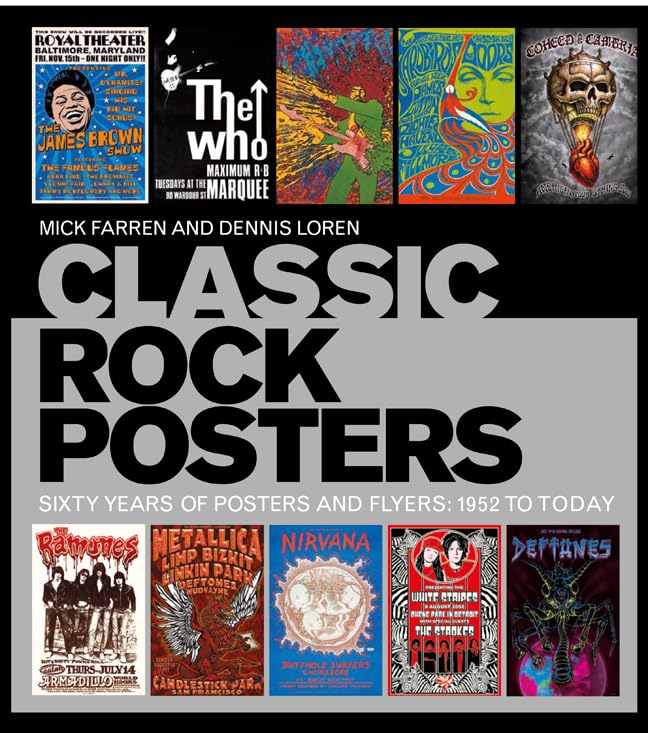 Classic Rock Posters: Sixty Years of Posters and Flyers: 1952 to Today book