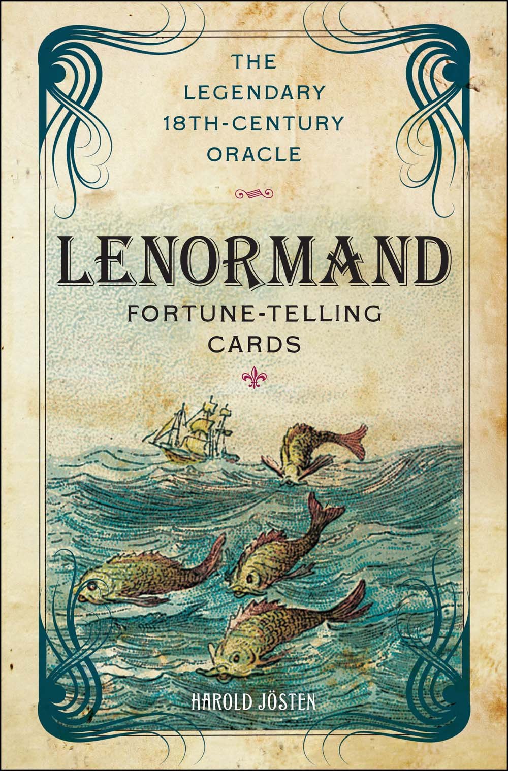 The Lenormand Fortune-Telling Cards: The Legendary 18th-Century Oracle book