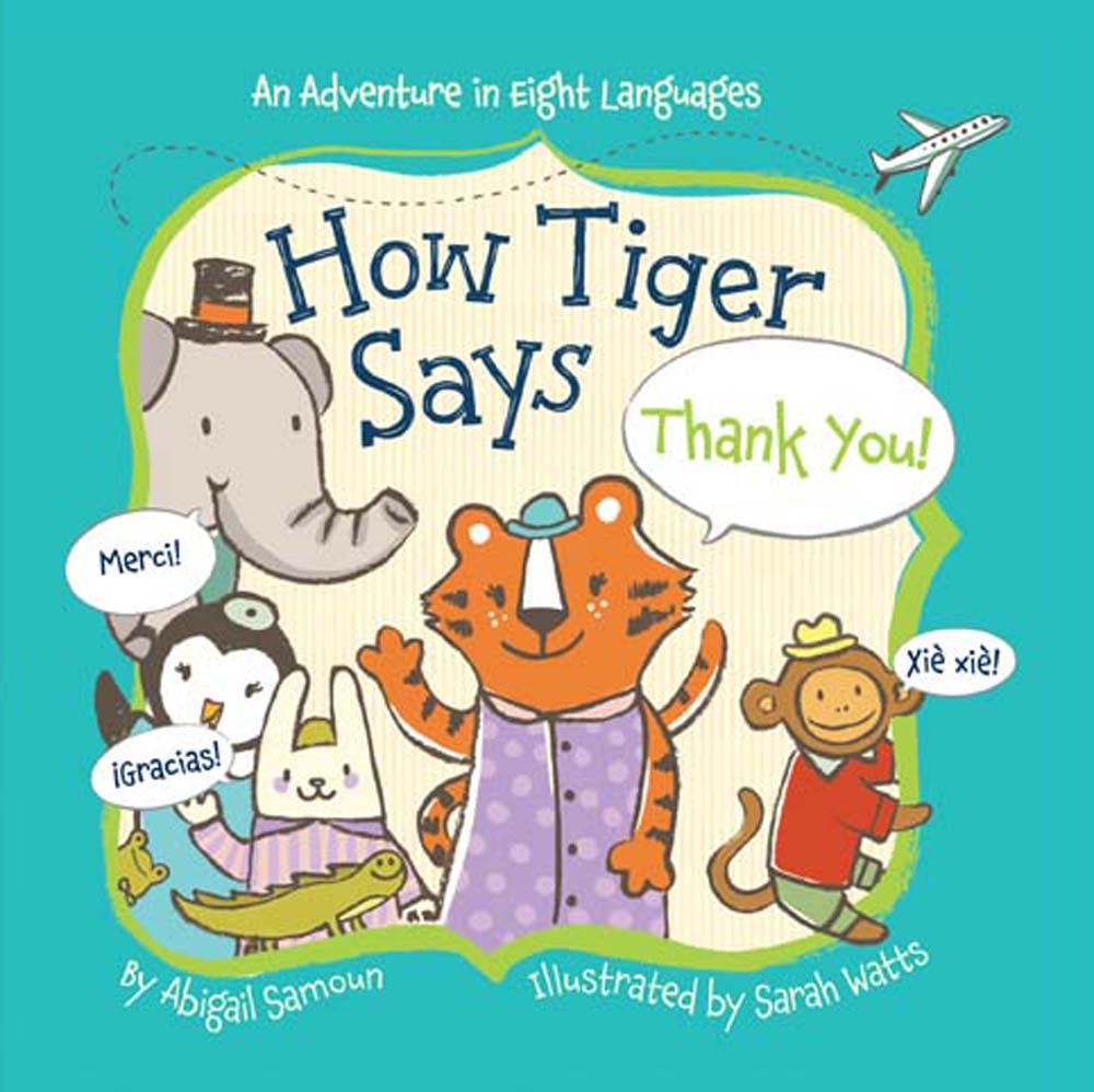 How Tiger Says Thank You!: And Adventure in Eight Languages book