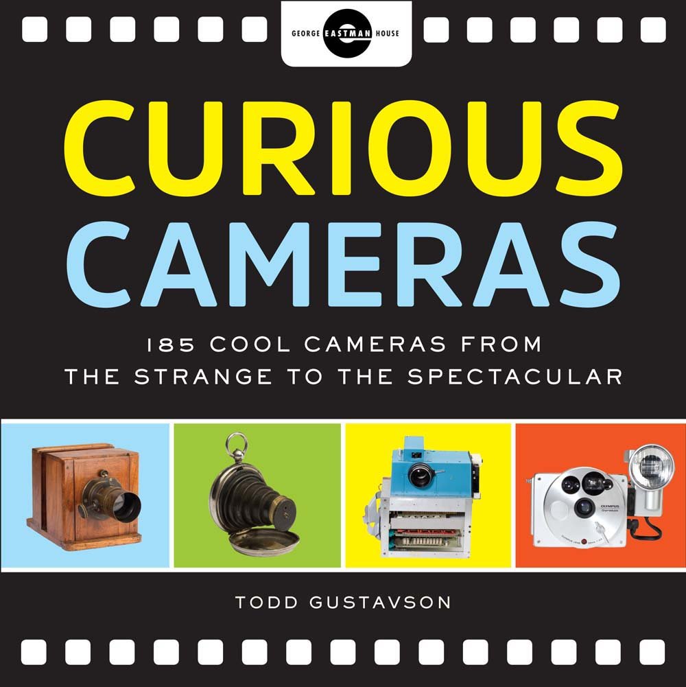 Curious Cameras: 183 Cool Cameras from the Strange to the Spectacular book