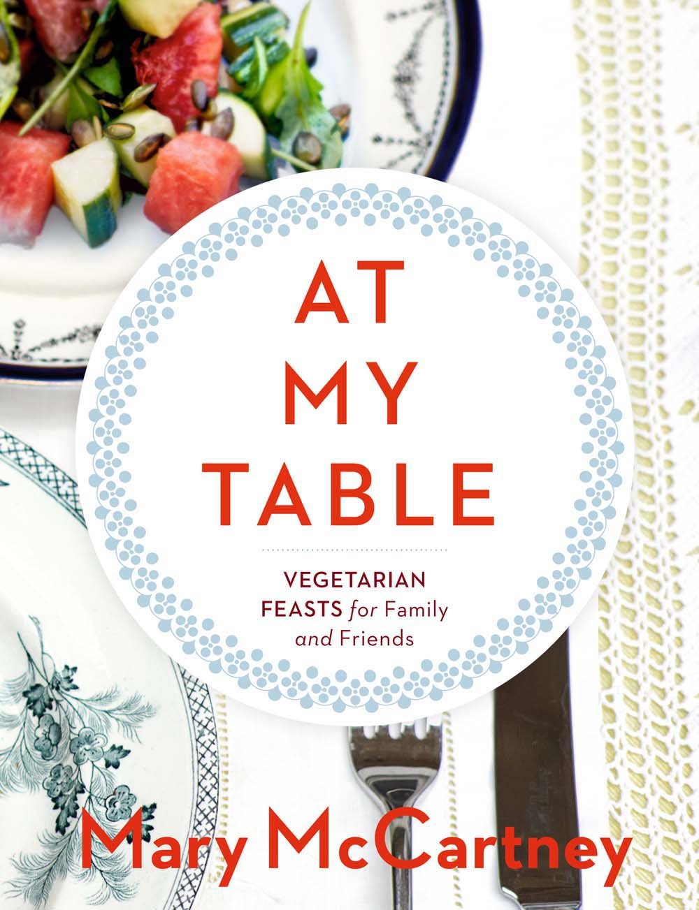 At My Table: Vegetarian Feasts for Family and Friends Film, Art & Culture