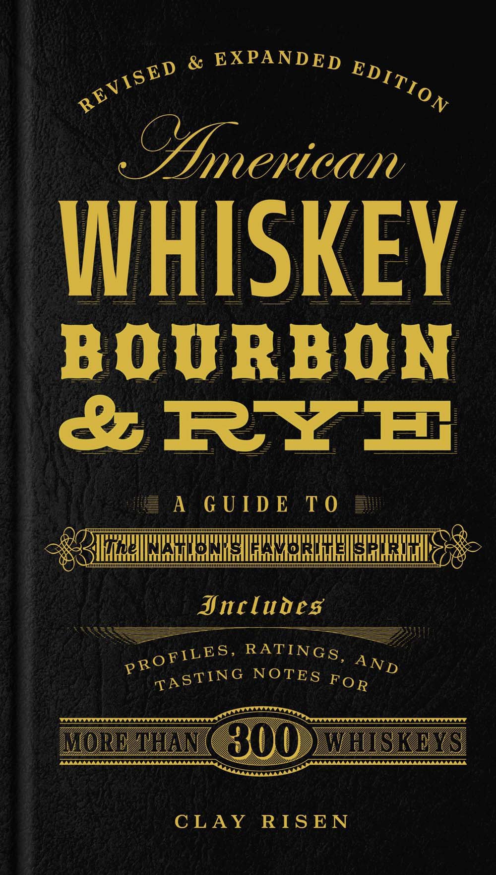 American Whiskey, Bourbon & Rye: A Guide to the Nation's Favorite Spirit - A Cocktail Book Leisure, Home & Garden