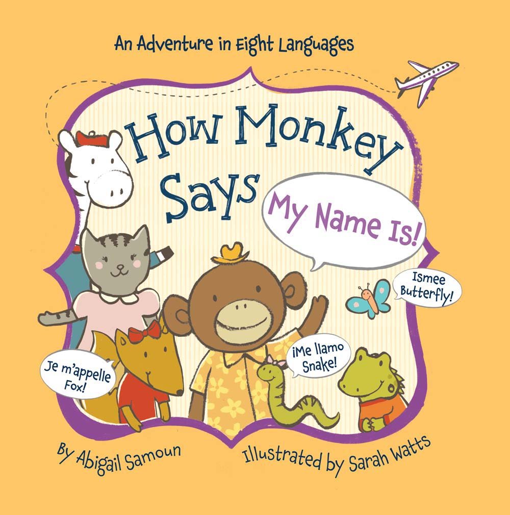 How Monkey Says My Name Is! (Little Traveler Series) Politics & History