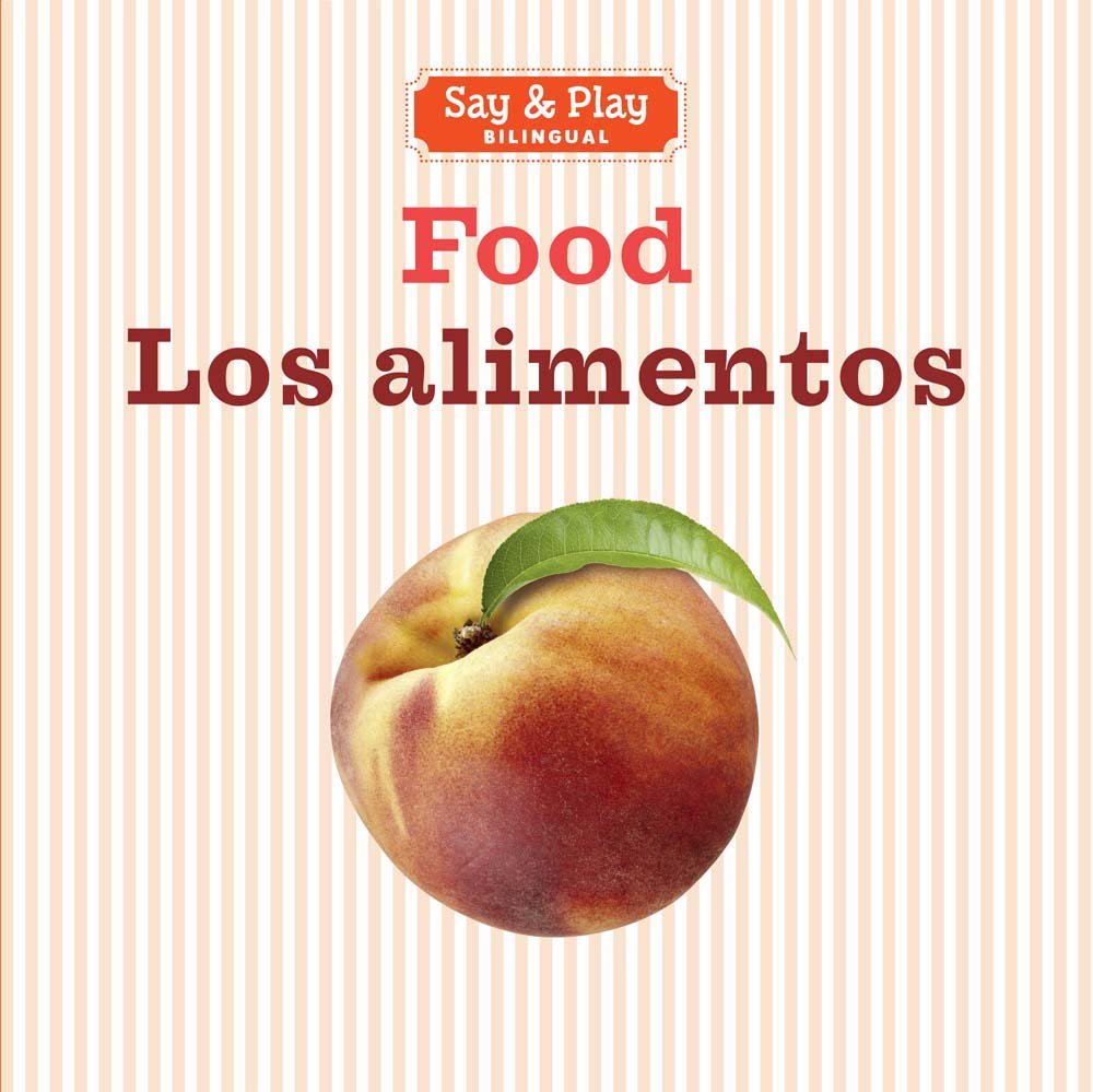 Food/Los alimentos (Say & Play) Non-fiction
