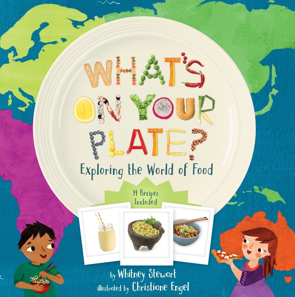 What's on Your Plate?: Exploring the World of Food book
