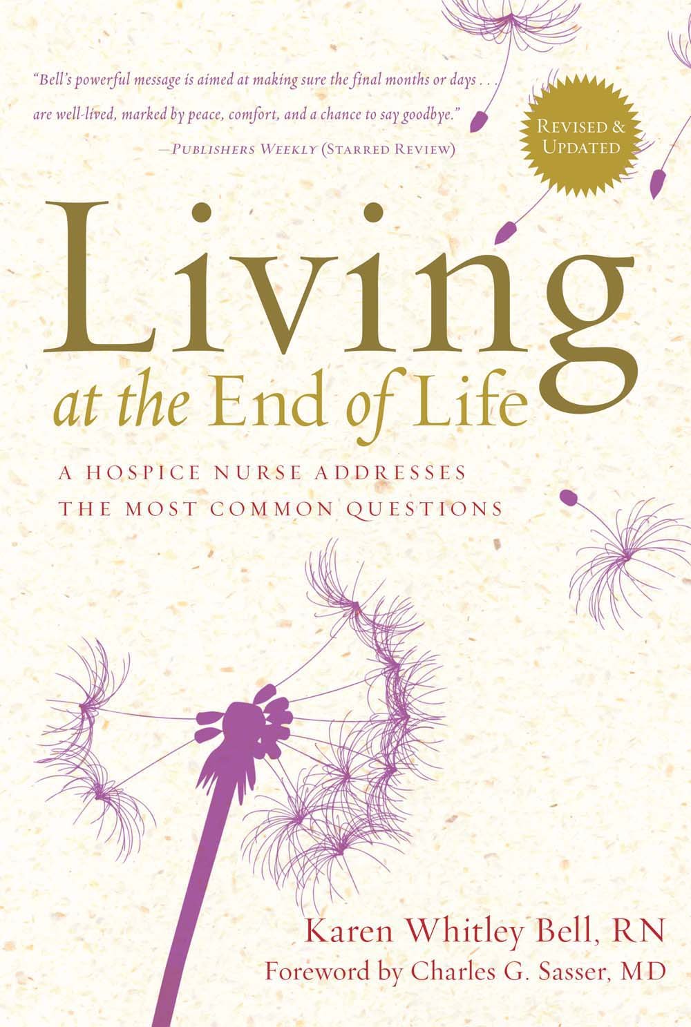Living at the End of Life: A Hospice Nurse Addresses the Most Common Questions Medicine
