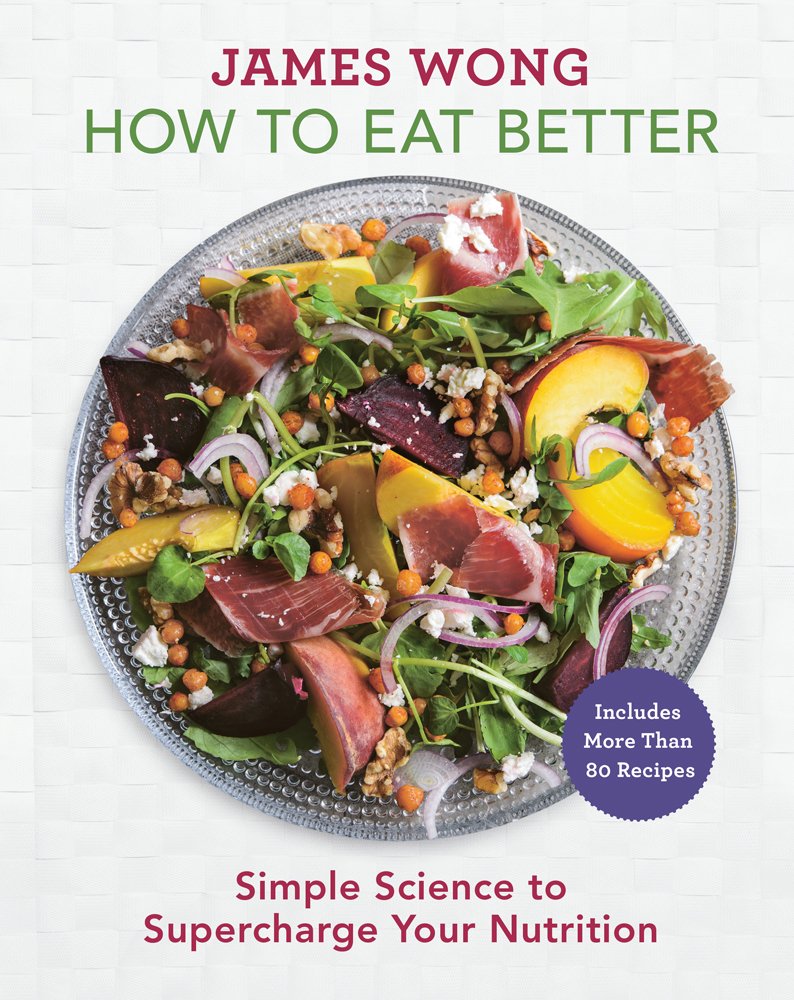 How to Eat Better: Simple Science to Supercharge Your Nutrition Health, Nutrition & Fitness