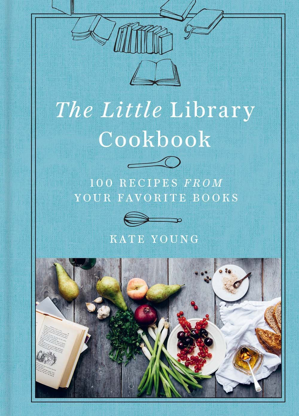 The Little Library Cookbook: 100 Recipes from Your Favorite Books book