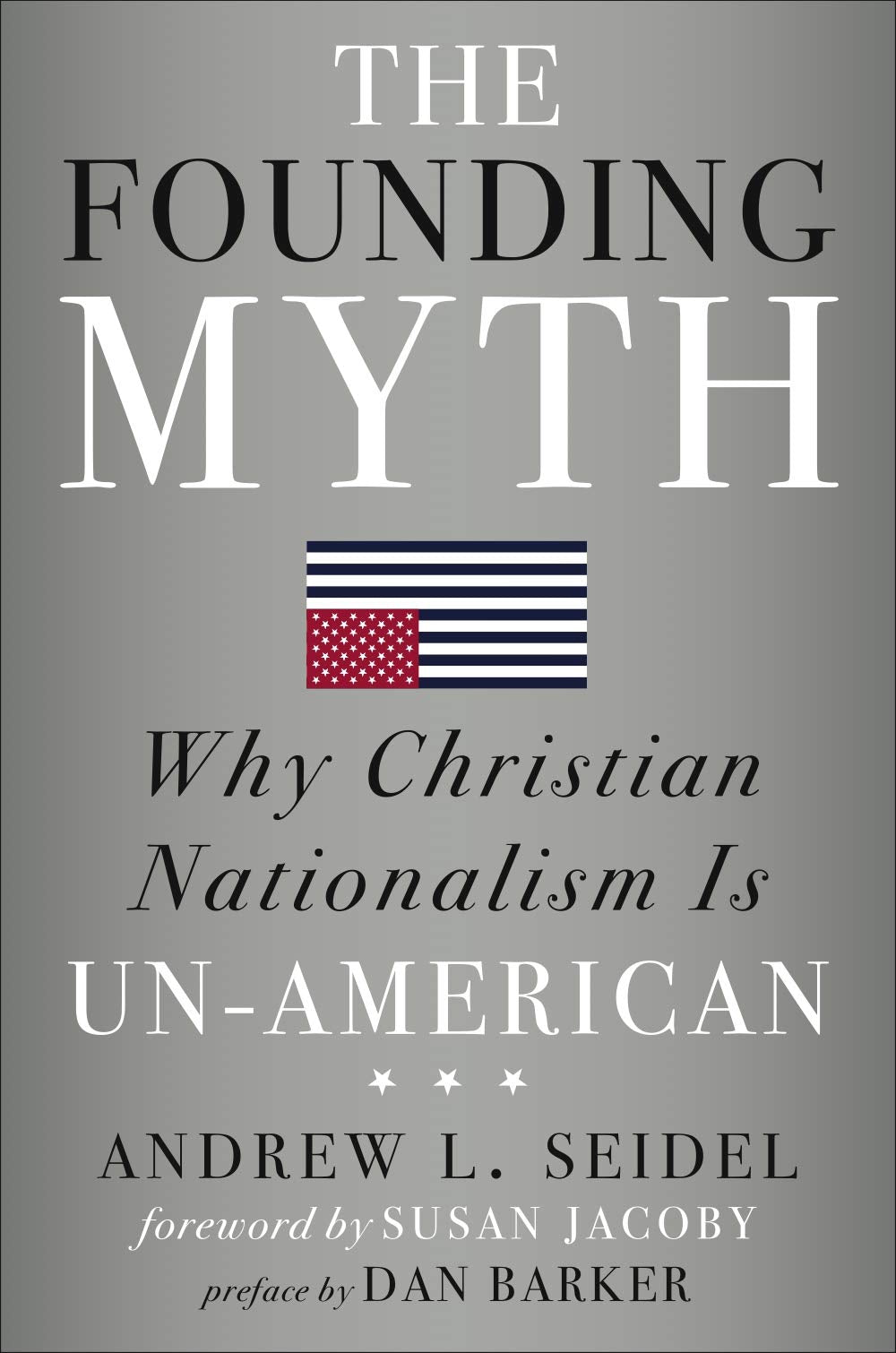 The Founding Myth: Why Christian Nationalism is Un-American Film, Art & Culture