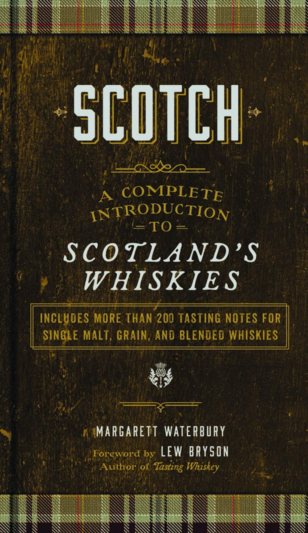 Scotch: A Complete Introduction to Scotland’s Whiskies - A Cocktail Book book