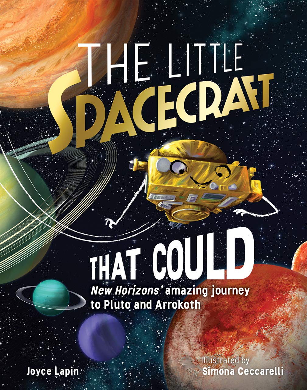 The Little Spacecraft That Could: New Horizons' Amazing Journey to Pluto and Arrokoth Non-fiction