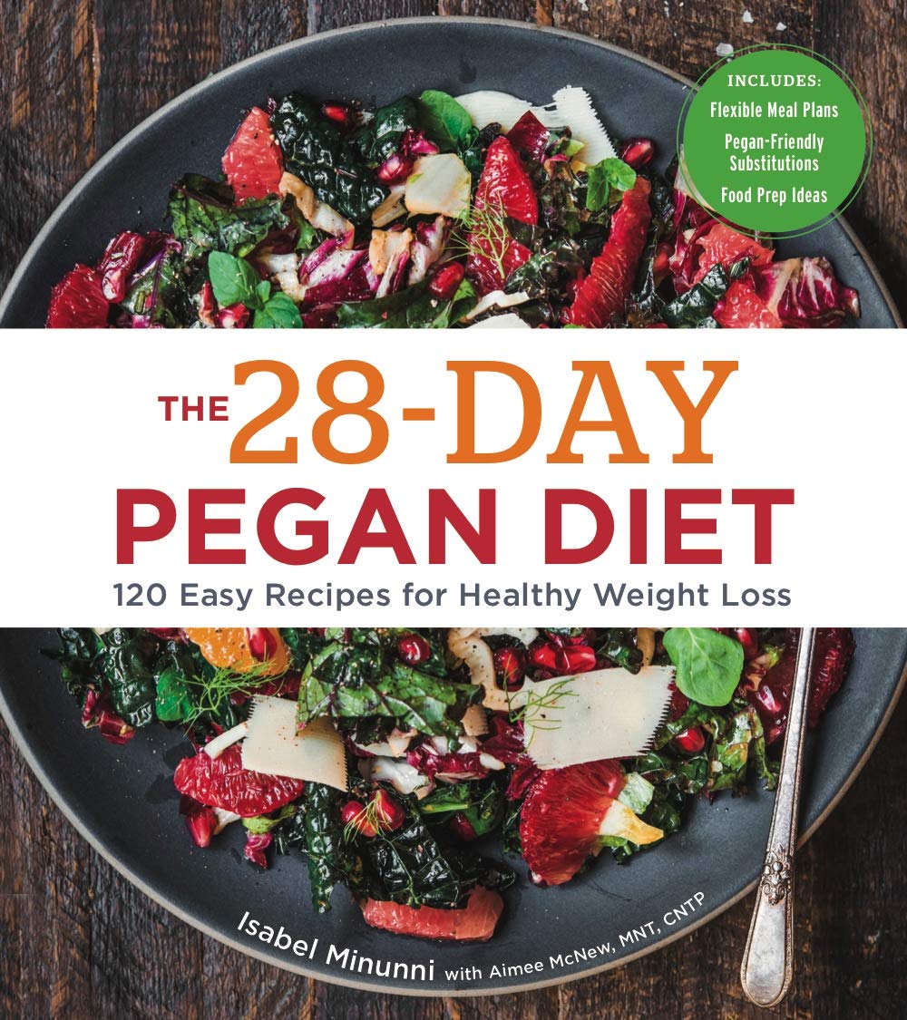 The 28-Day Pegan Diet: More than 120 Easy Recipes for Healthy Weight Loss Leisure, Home & Garden