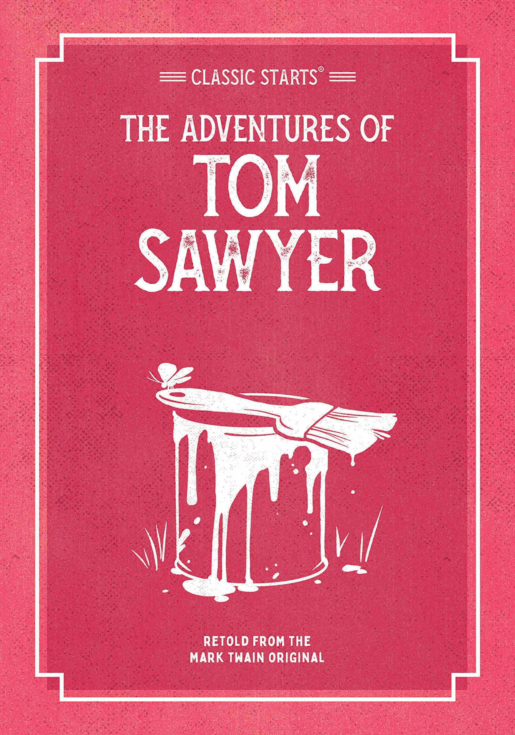 Twain, M: CLASSIC STARTS THE ADV OF TOM Novels & Short Stories