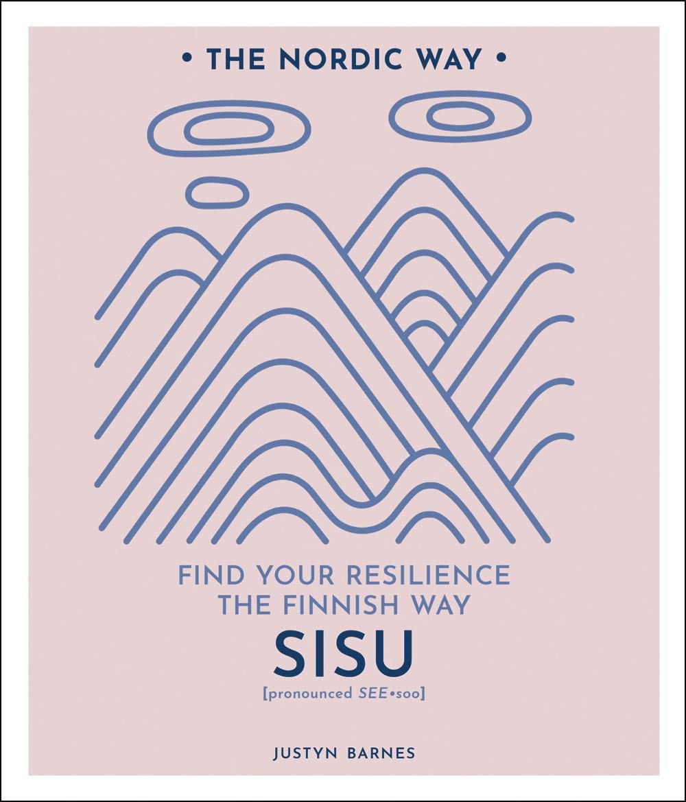 Sisu, Volume 2: Find Your Resilience the Finnish Way Business, Finance & Career