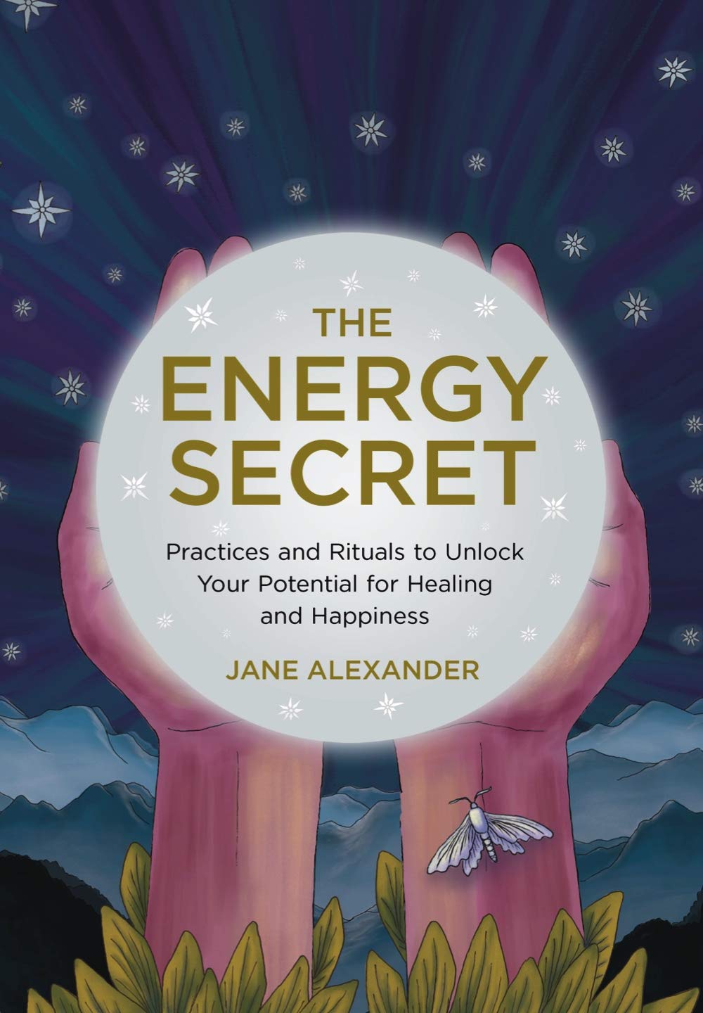 The Energy Secret: Practices and Rituals to Unlock Your Potential for Healing and Happiness Health, Nutrition & Fitness