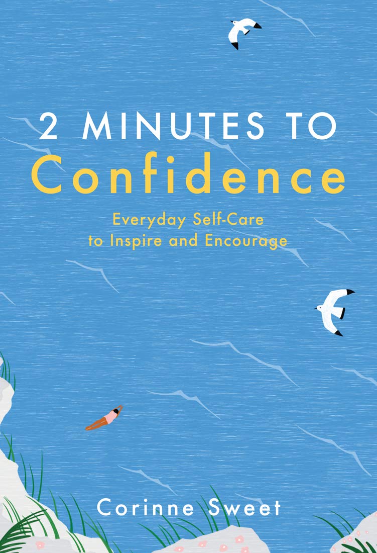2 Minutes to Confidence: Everyday Self-Care to Inspire and Encourage book