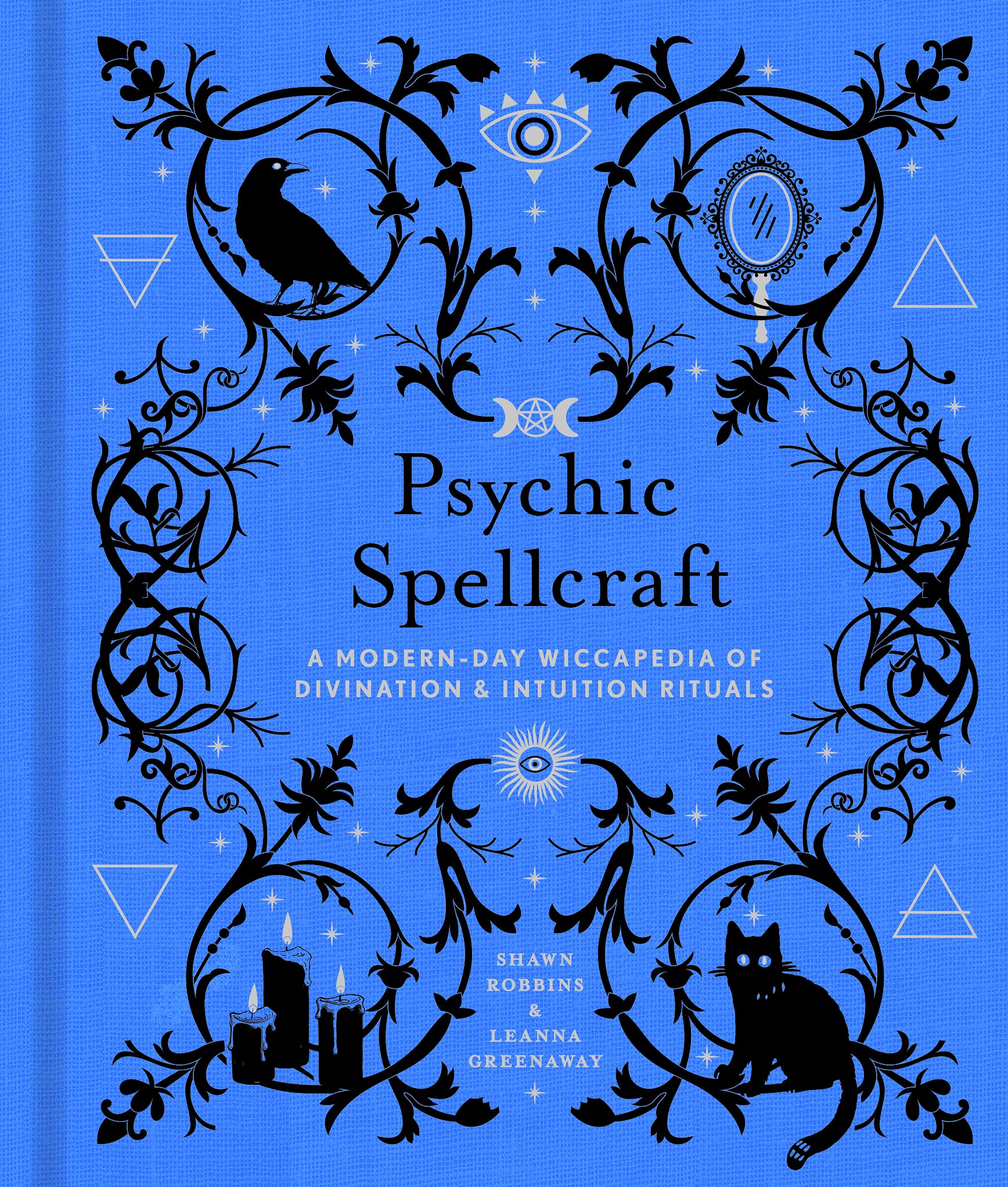 Psychic Spellcraft: A Modern-Day Wiccapedia of Divination & Intuition Rituals (The Modern-Day Witch, 12) Religion & Esotericism