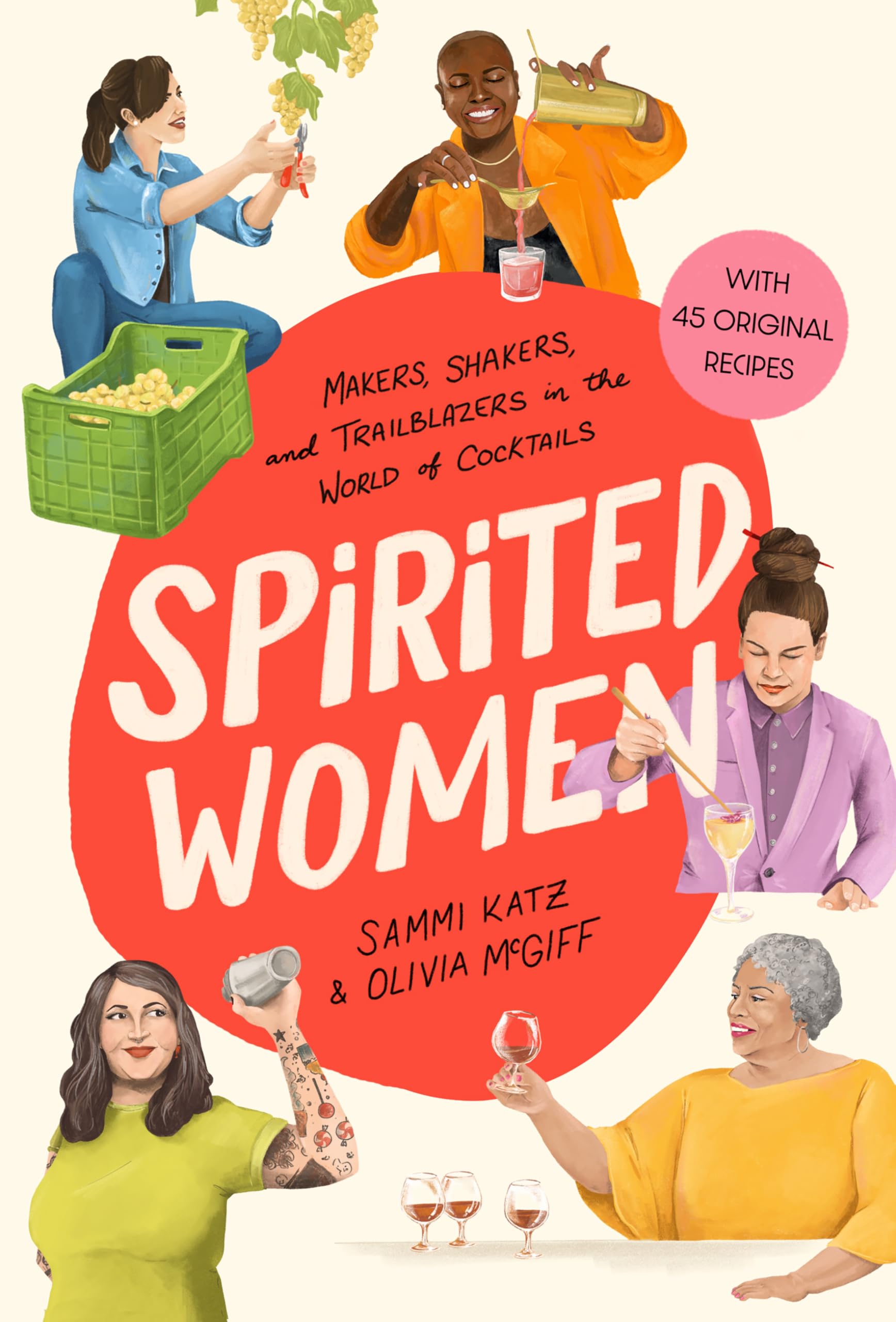 Spirited Women: Makers, Shakers, and Trailblazers in the World of Cocktails book