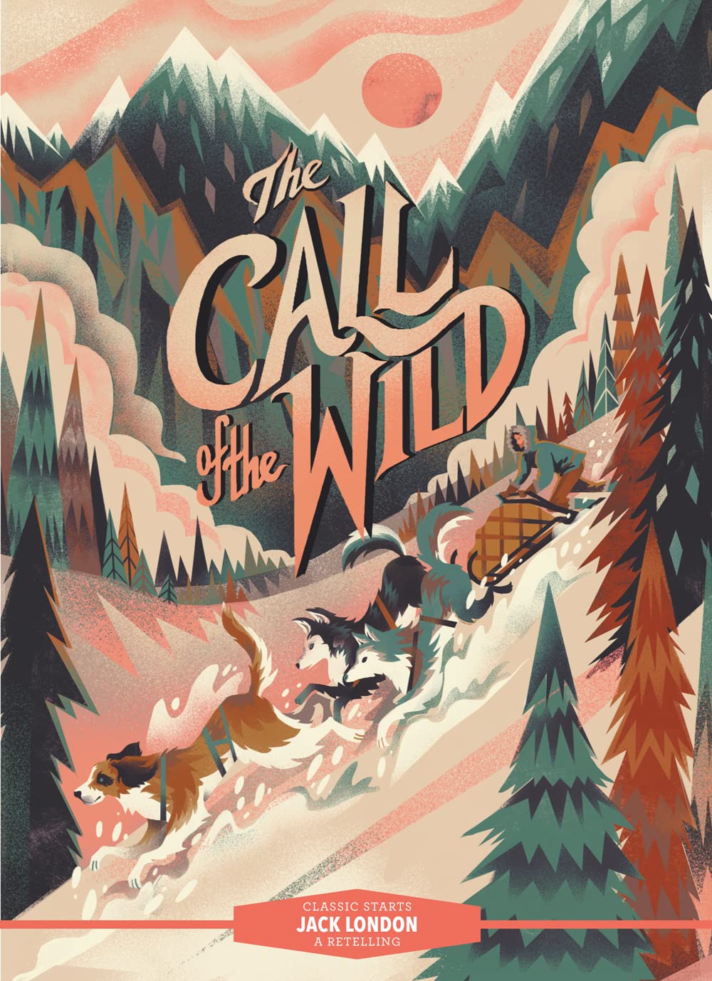 Classic Starts(r) the Call of the Wild Novels & Short Stories