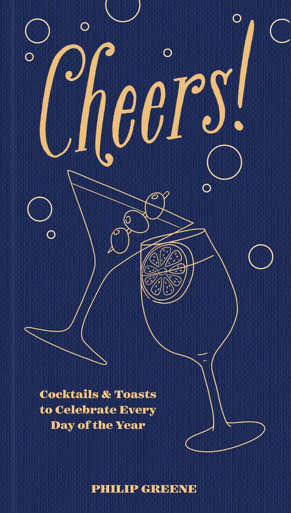 Cheers!: Cocktails & Toasts to Celebrate Every Day of the Year - A Cocktail Book Leisure, Home & Garden