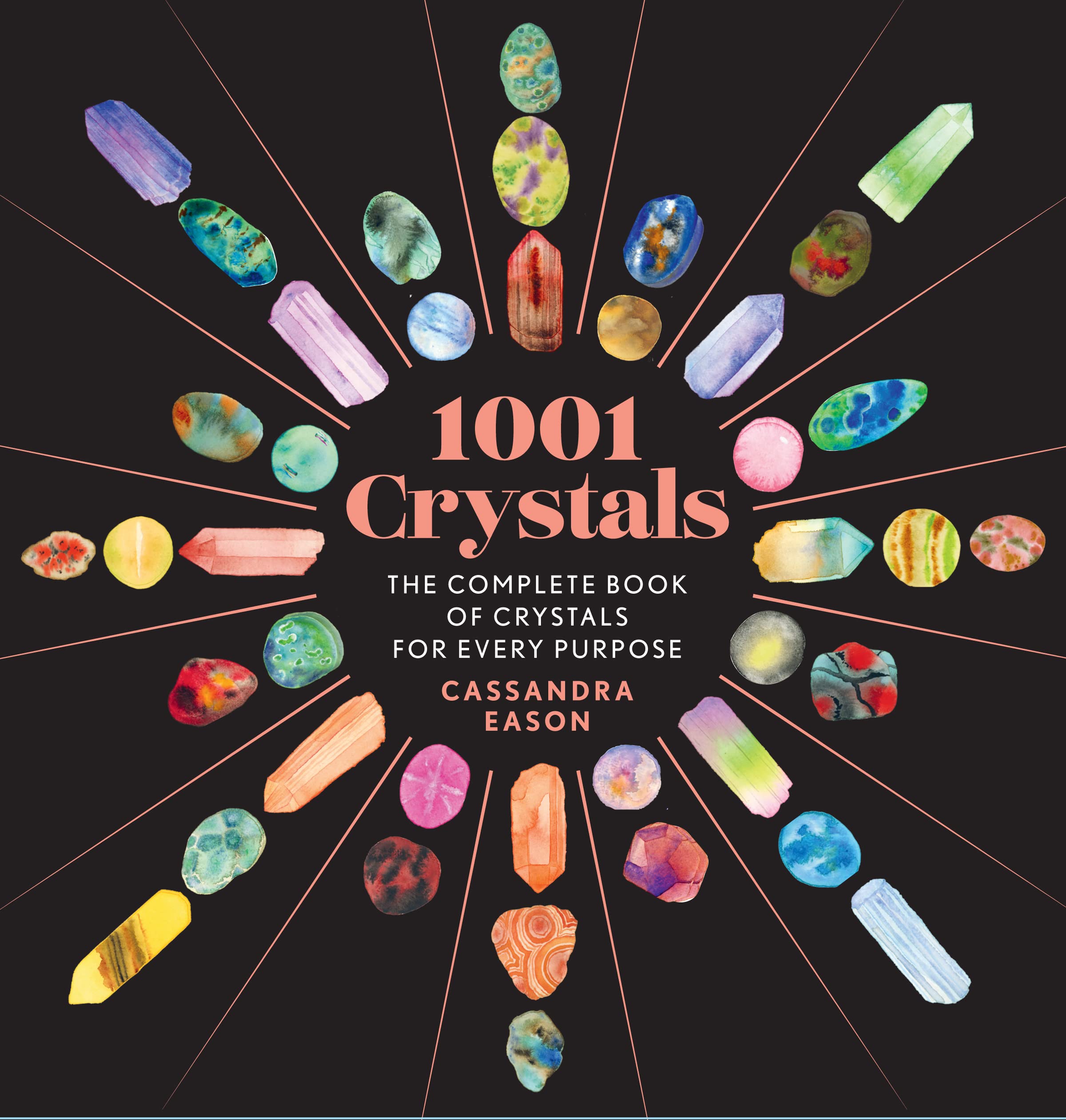 1001 Crystals: The Complete Book of Crystals for Every Purpose (1001 Series) Health, Nutrition & Fitness