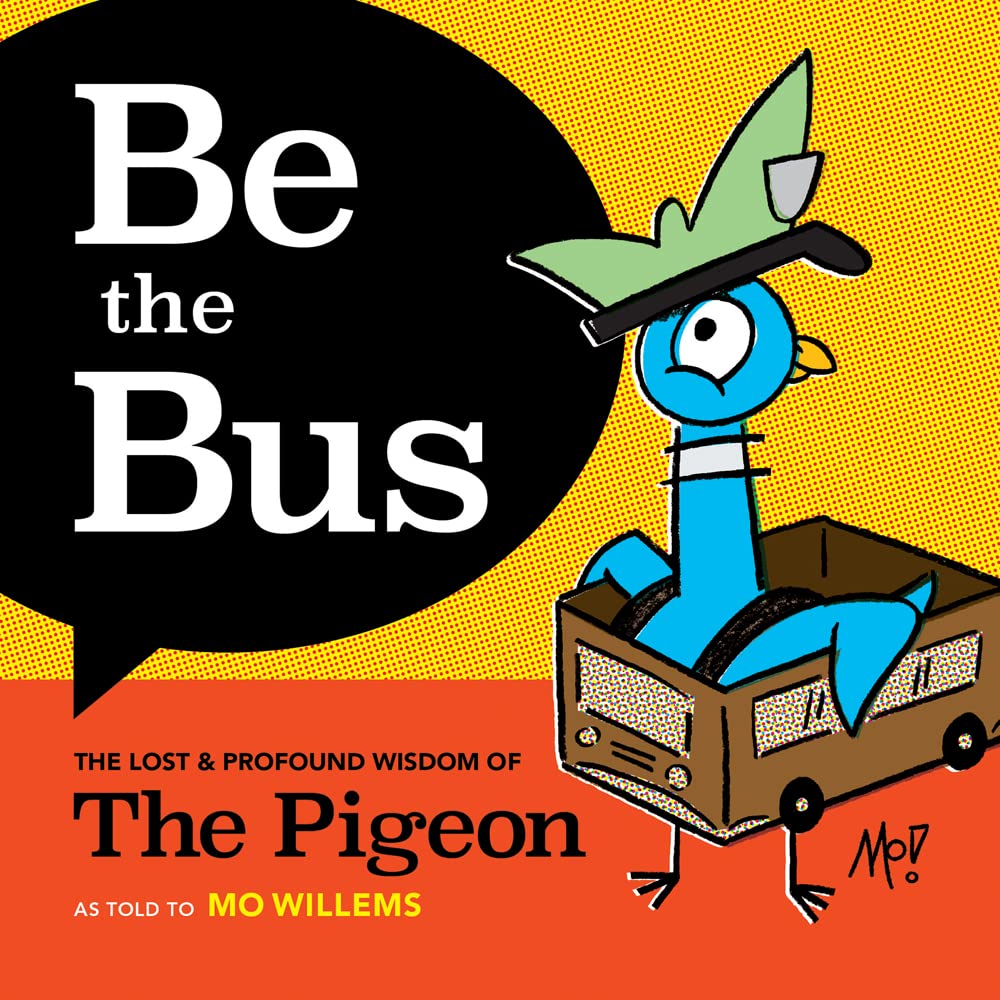 Be the Bus: The Lost & Profound Wisdom of The Pigeon Contemporary literature
