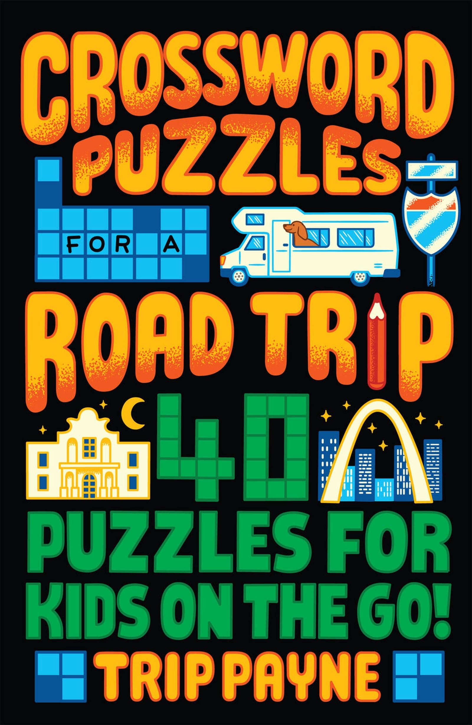 Crossword Puzzles for a Road Trip: 40 Puzzles for Kids on the Go! (Puzzlewright Junior) Leisure & Fun
