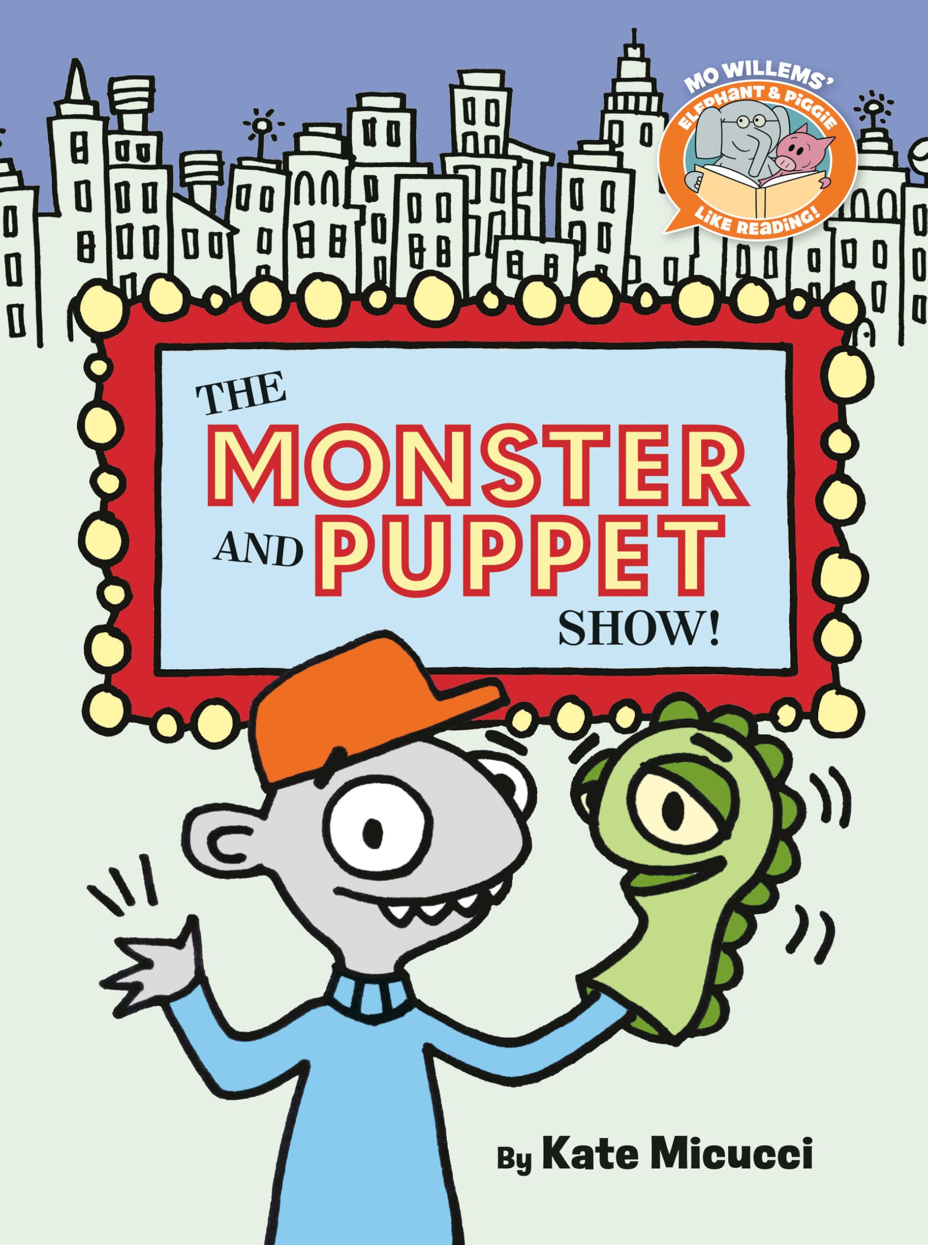 The Monster and Puppet Show!-Elephant & Piggie Like Reading! Parents & Children
