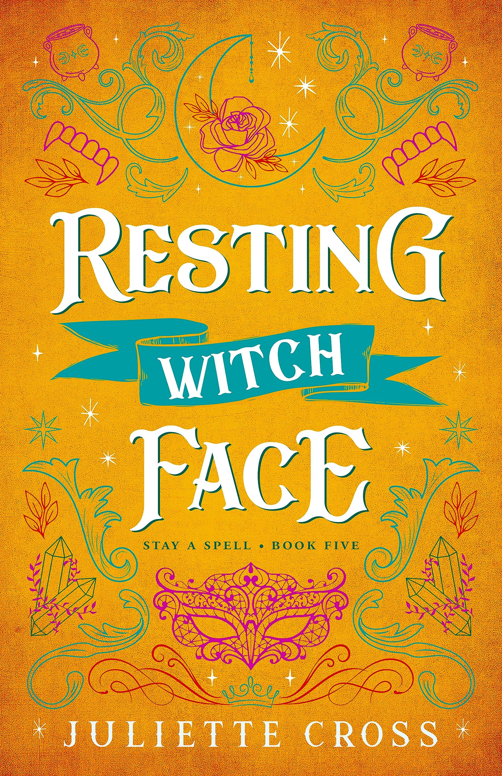 Resting Witch Face: Stay A Spell Book 5 (Stay A Spell, 5) Contemporary Romance