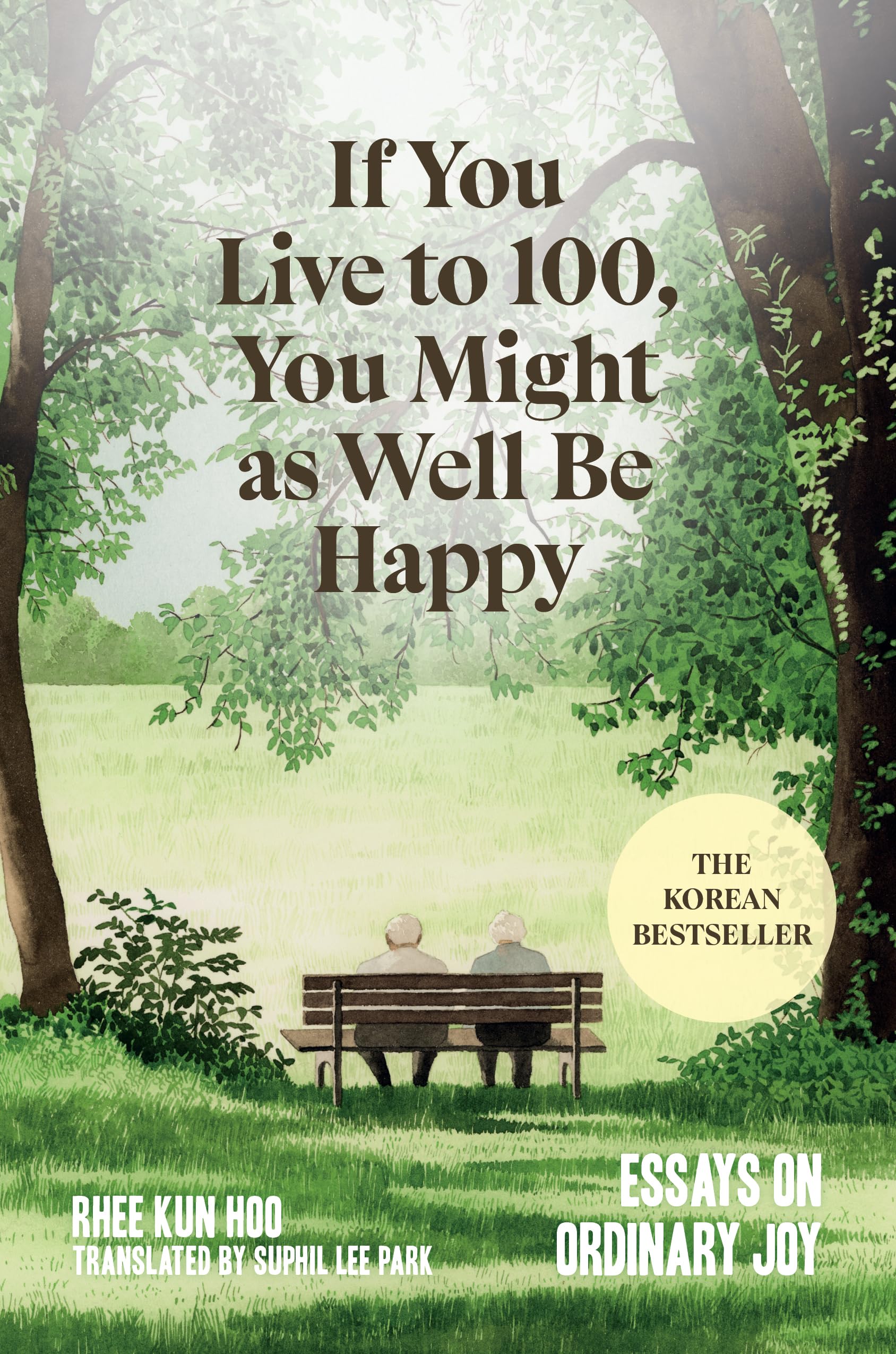 If You Live to 100, You Might as Well Be Happy Philosophy