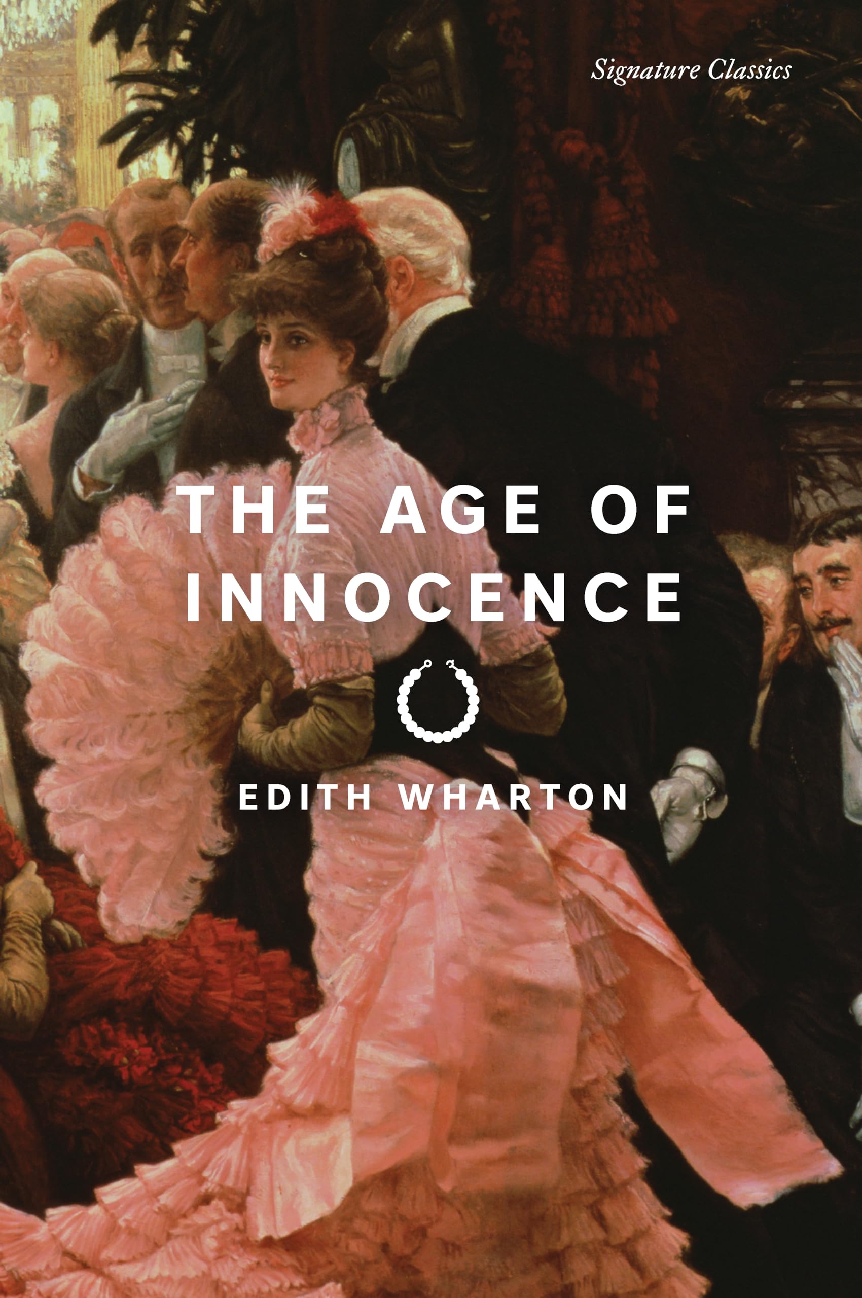 The Age of Innocence (Signature Editions) Classics